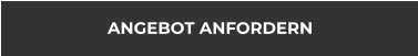 ANGEBOT ANFORDERN