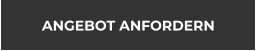 ANGEBOT ANFORDERN